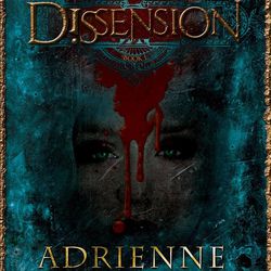 "Dissension" is a paranormal/fantasy young adult novel by Adrienne Monson.