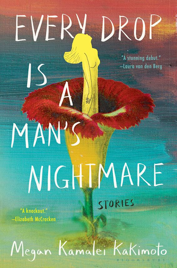 Cover image for Megan Kamalei Kakimoto’s Every Drop is a Man’s Nightmare, featuring a red and yellow flower against a painted backdrop.