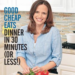 "Good Cheap Eats in 30 Minutes (or Less!)" is by Jessica Fisher.