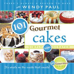 "101 Gourmet Cakes" by Wendy Paul.