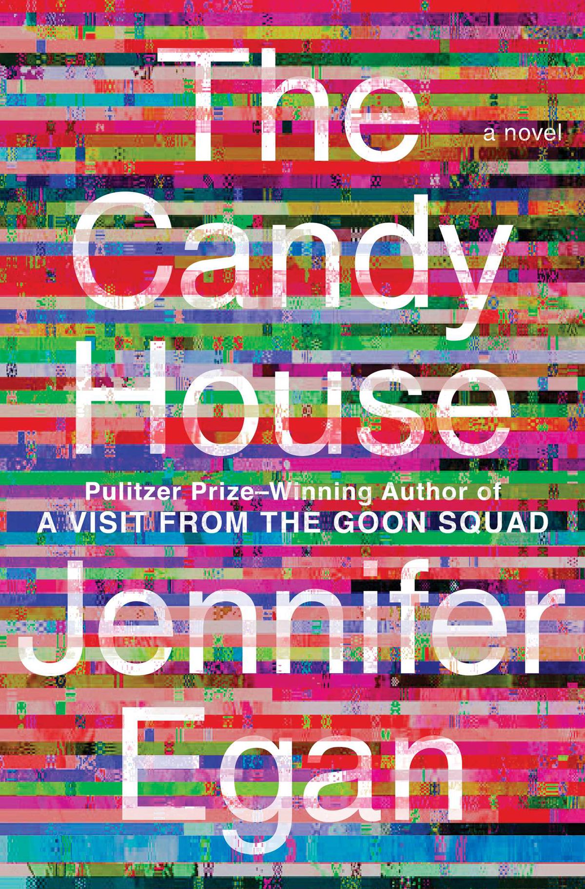 The cover for Jennifer Egan’s The Candy House, with a pixelated image of horizontal lines of all kinds of colors.