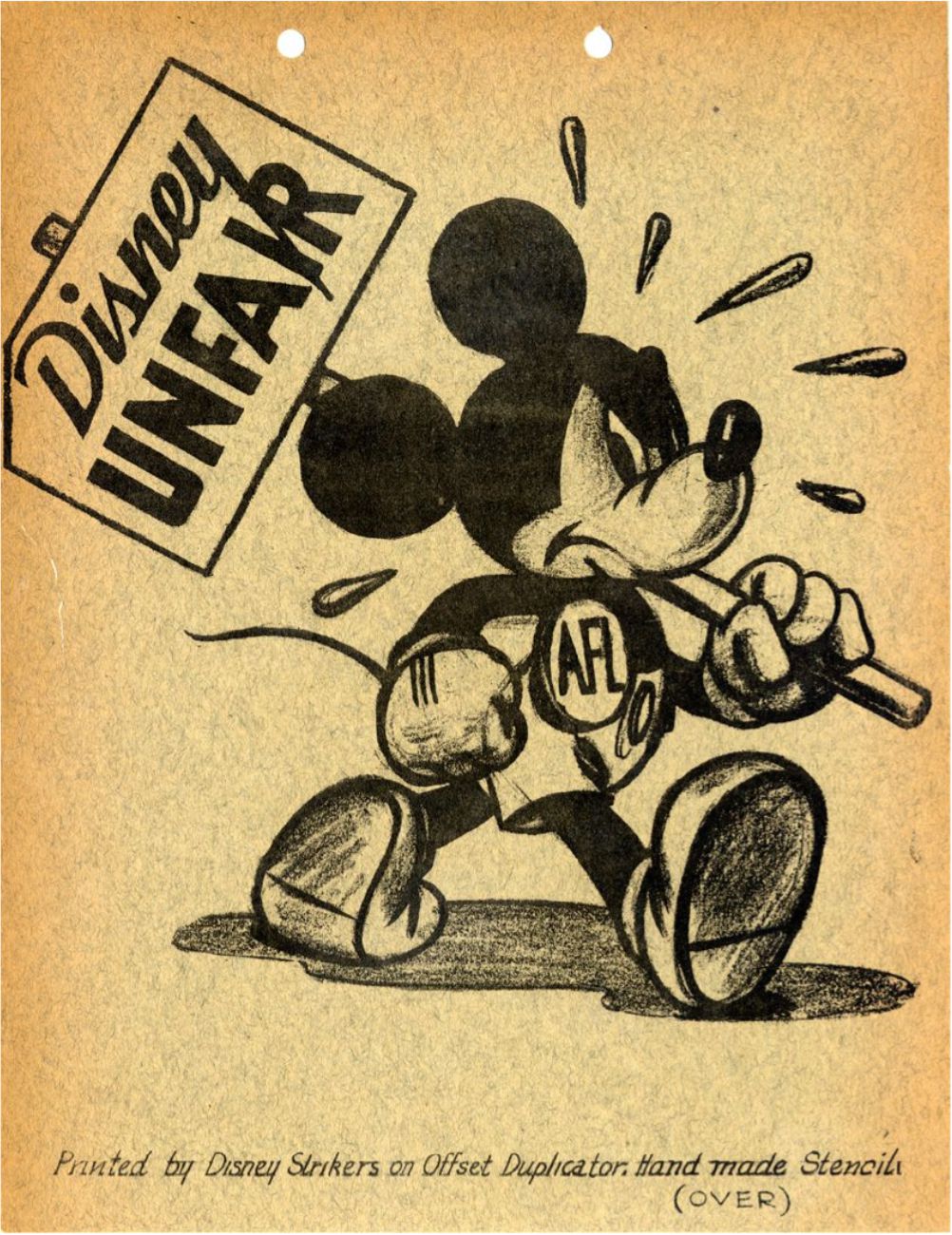 A cartoon of Mickey Mouse wearing an American Federation of Labor pin while holding a picket sign with text that reads “Disney Unfair.” The text below the image reads, “Printed by Disney Strikers on Offset Duplicator. Hand made Stencil (over).”