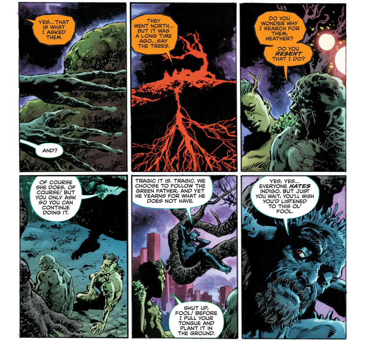 “Do you wonder why I search for [humanity], Heather? Do you resent that I do?” Swamp Thing asks one of his plant children. “OF course she does. Of course! But you only ask so you can continue doing it,” replies another of his plant children, in Future State: Swamp Thing #1, DC Comics (2021). 