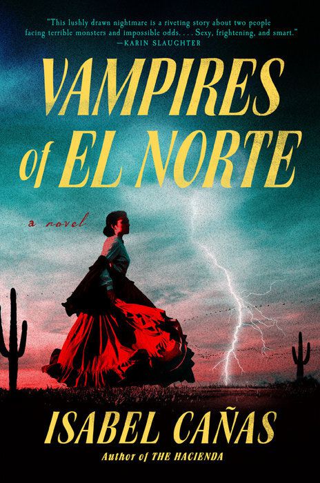 Cover image for Isabel Cañas’ Vampires of El Norte. A woman wearing a long red dress walks in the desert, as lightning strikes behind her.