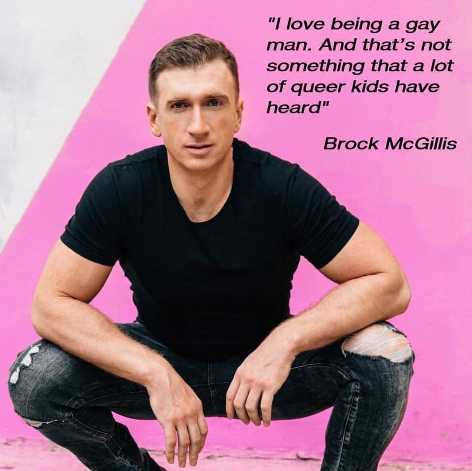 Brock McGillis says he loves being gay.