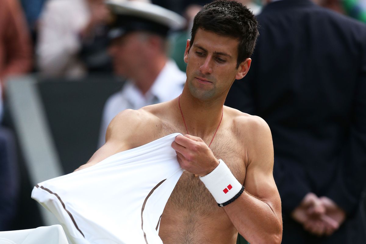Djokovic wears shirts. Do you think you're better than Djokovic? 
