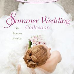 "A Timeless Romance Anthology: Summer Wedding Collection" includes six short stories from Melanie Jacobson, Julie Wright, Rachael Anderson, Annette Lyon, Heather B. Moore and Sarah M. Eden.