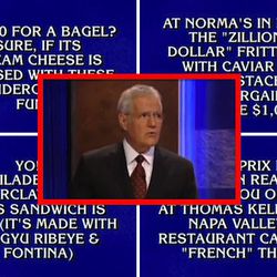<a href="http://eater.com/archives/2013/04/26/watch-the-pricey-restaurant-category-from-jeopardy.php">Watch the Pricey Restaurant Category From Jeopardy!</a> 