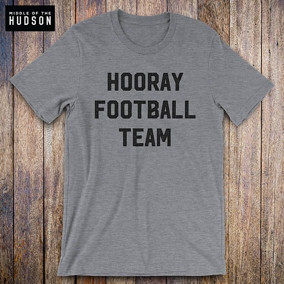 A shirt that reads “Hooray Football Team”