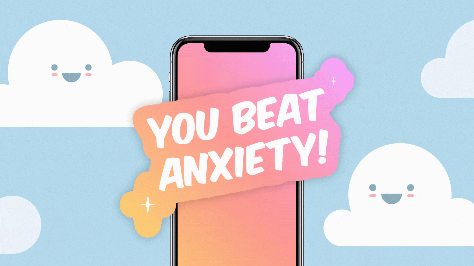 A illustration of a phone in the sky that says “You beat anxiety!” surrounded by cheerful-looking clouds.