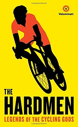 The Hardmen, by the Velominati (UK cover)