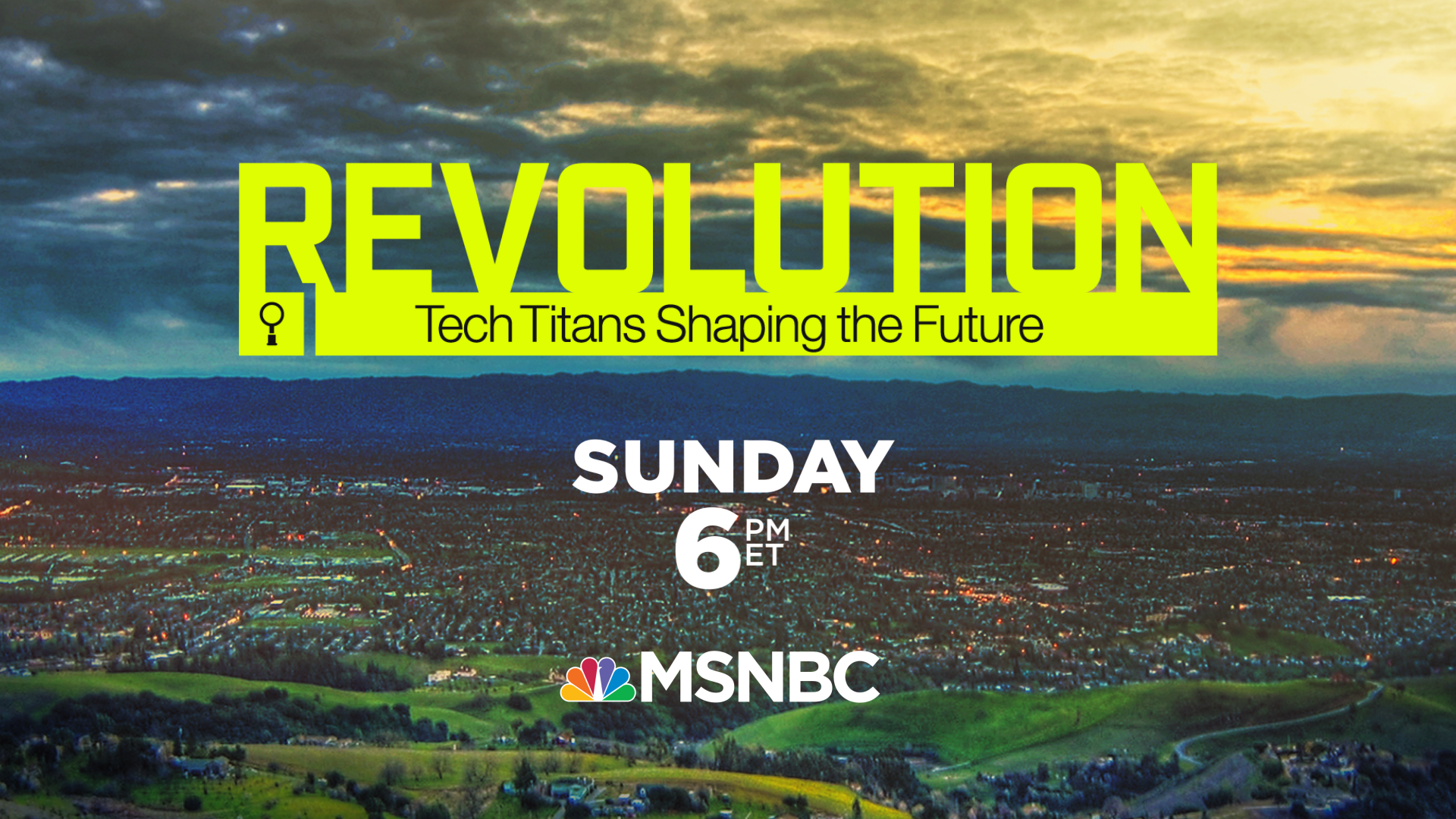 “Revolution: Tech Titans Shaping the Future,” Sunday at 6 on MSNBC