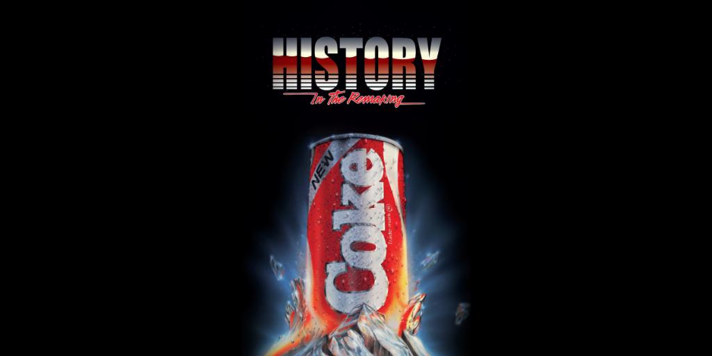 Ad ad for Coca-Cola showing a New Coke can and the tagline, “History in the remaking.”