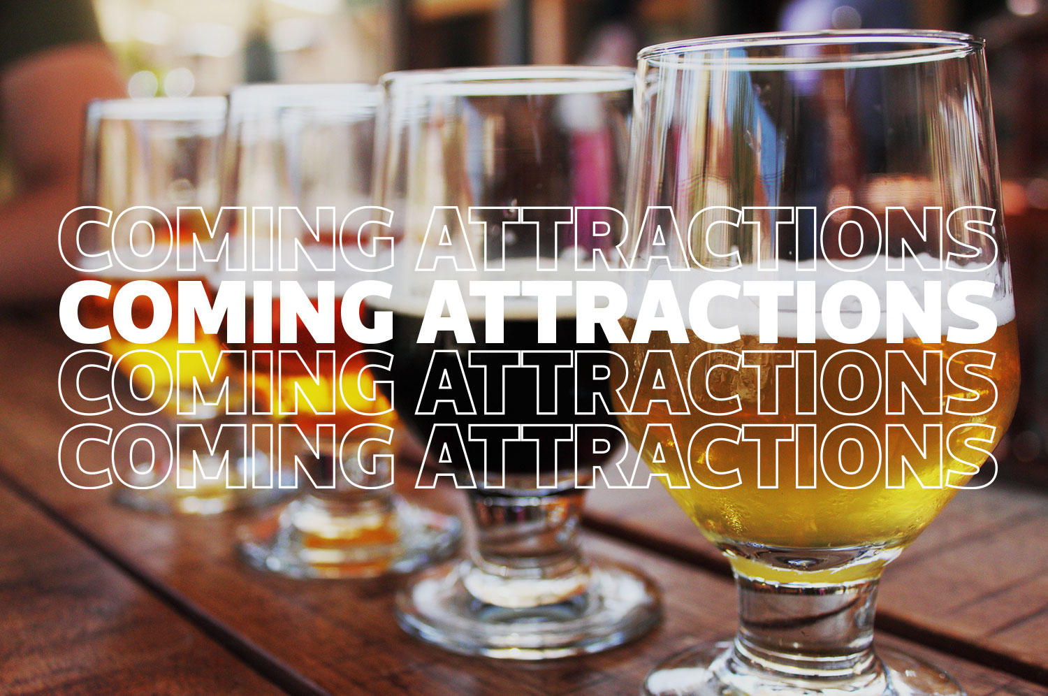 Four glasses of beer under the words “coming attractions”