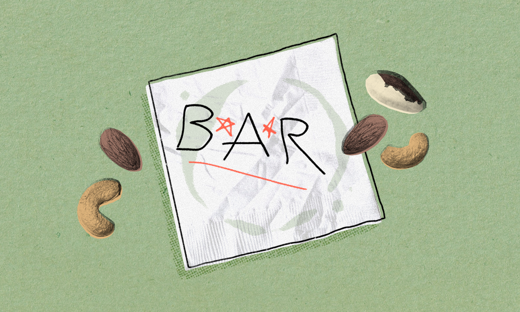 a bar napkin with “B * A * R*” written on it, surrounded with some loose mixed nuts