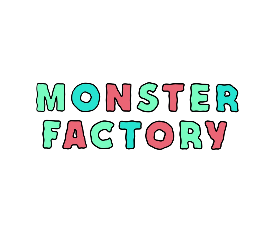 “Monster Factory” written in alternating mint, teal, and red in a shaky font on a white background.