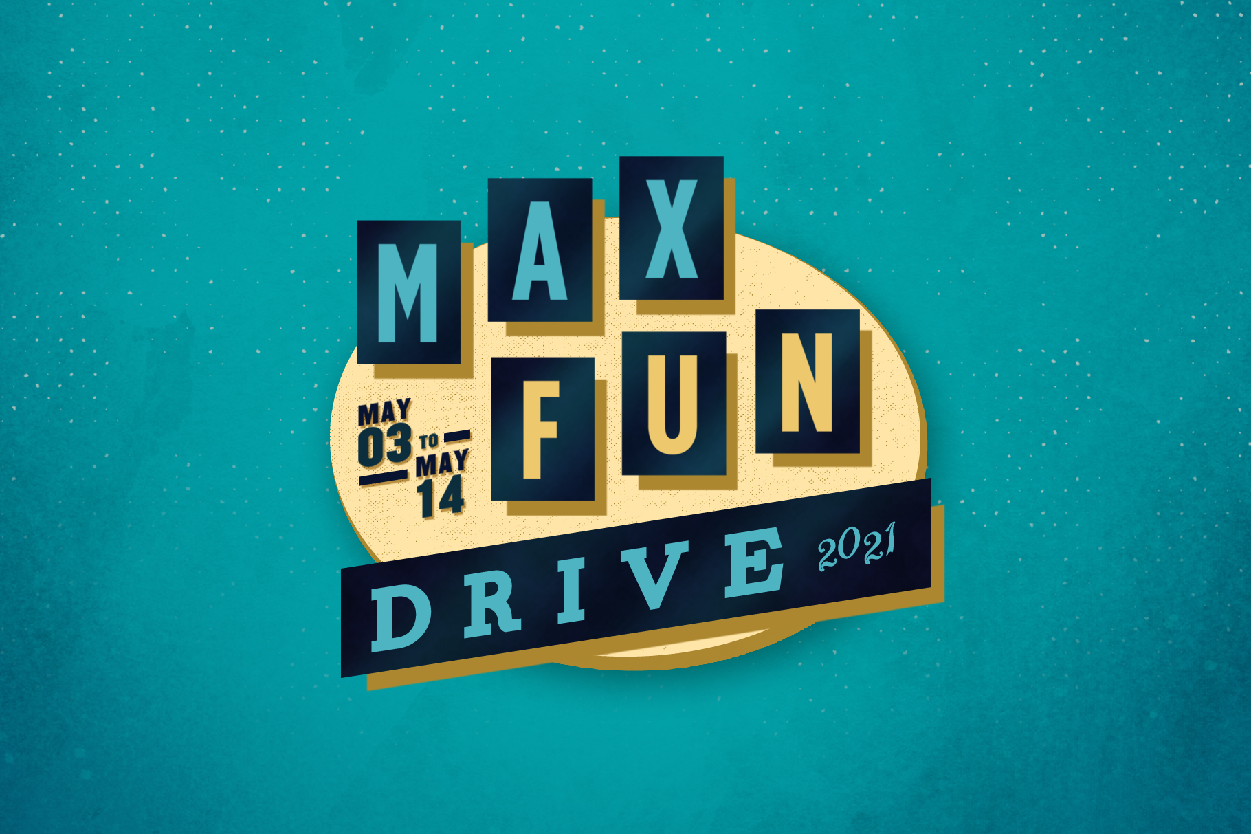 The text “MAX FUN DRIVE 20201” is written on a sign resembling an old drive-in sign. To the left is the additional text “May 03 to May 14”.