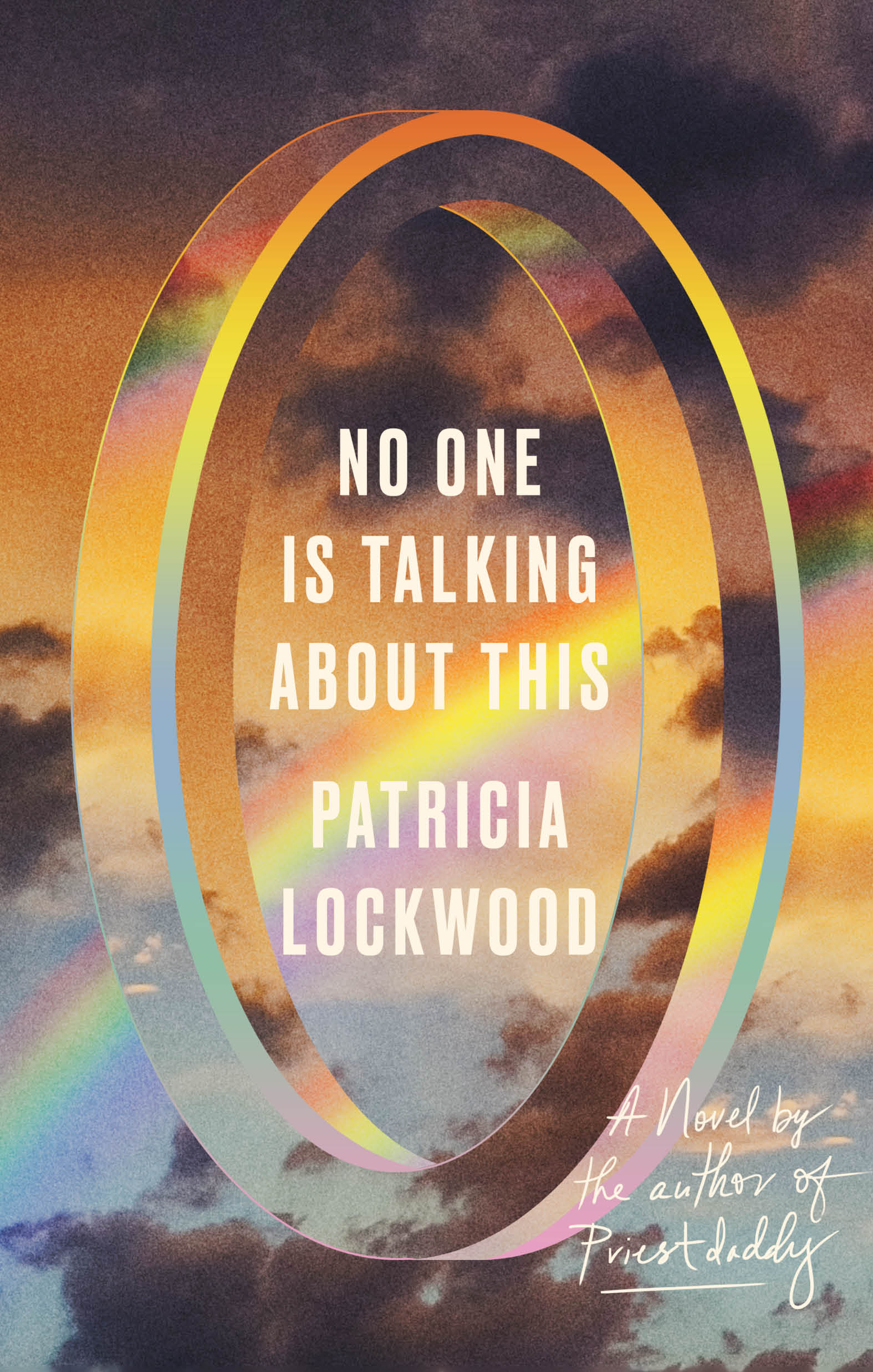 The cover of the novel No One Is Talking About This by Patricia Lockwood.
