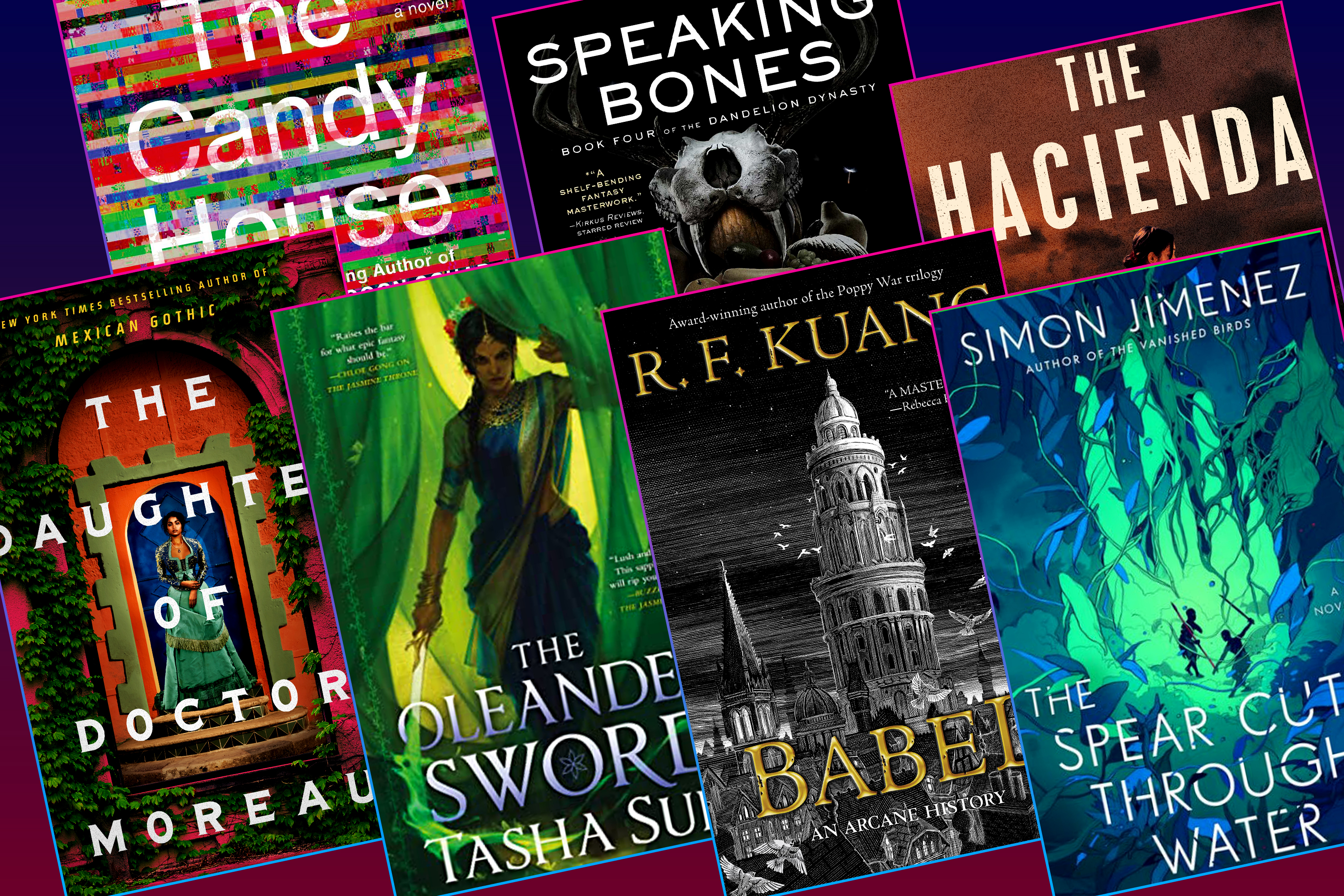 A collage image of titles featured in this list: The Candy House, Speaking Bones, The Hacienda, The Daughter of Doctor Moreau, The Oleander Sword, Babel, and The Spear Cut Through Water.