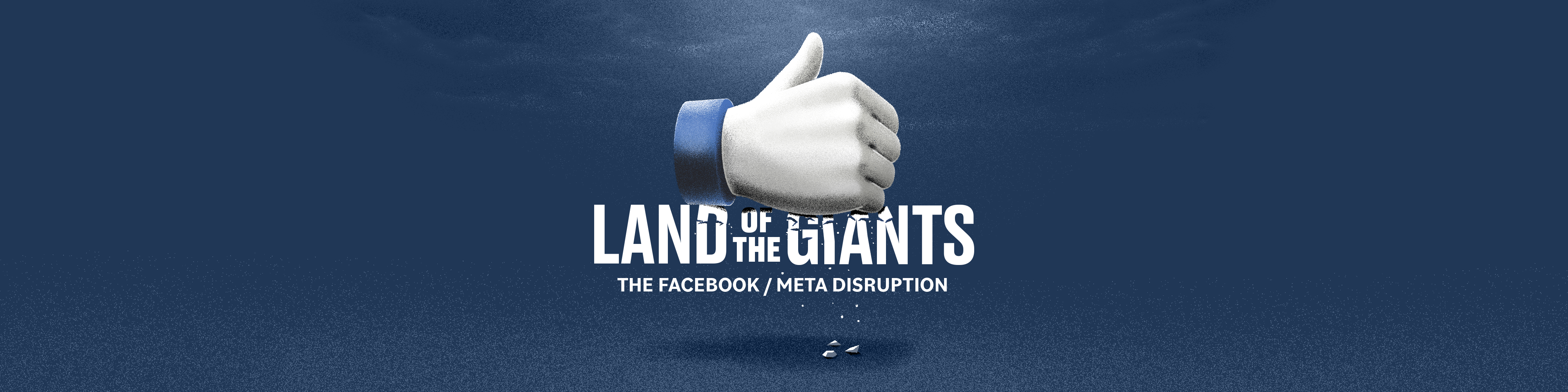 Land of the Giants: The Facebook/Meta Disruption podcast artwork showing the series title and a hand giving a thumbs up in Facebook-like colors.