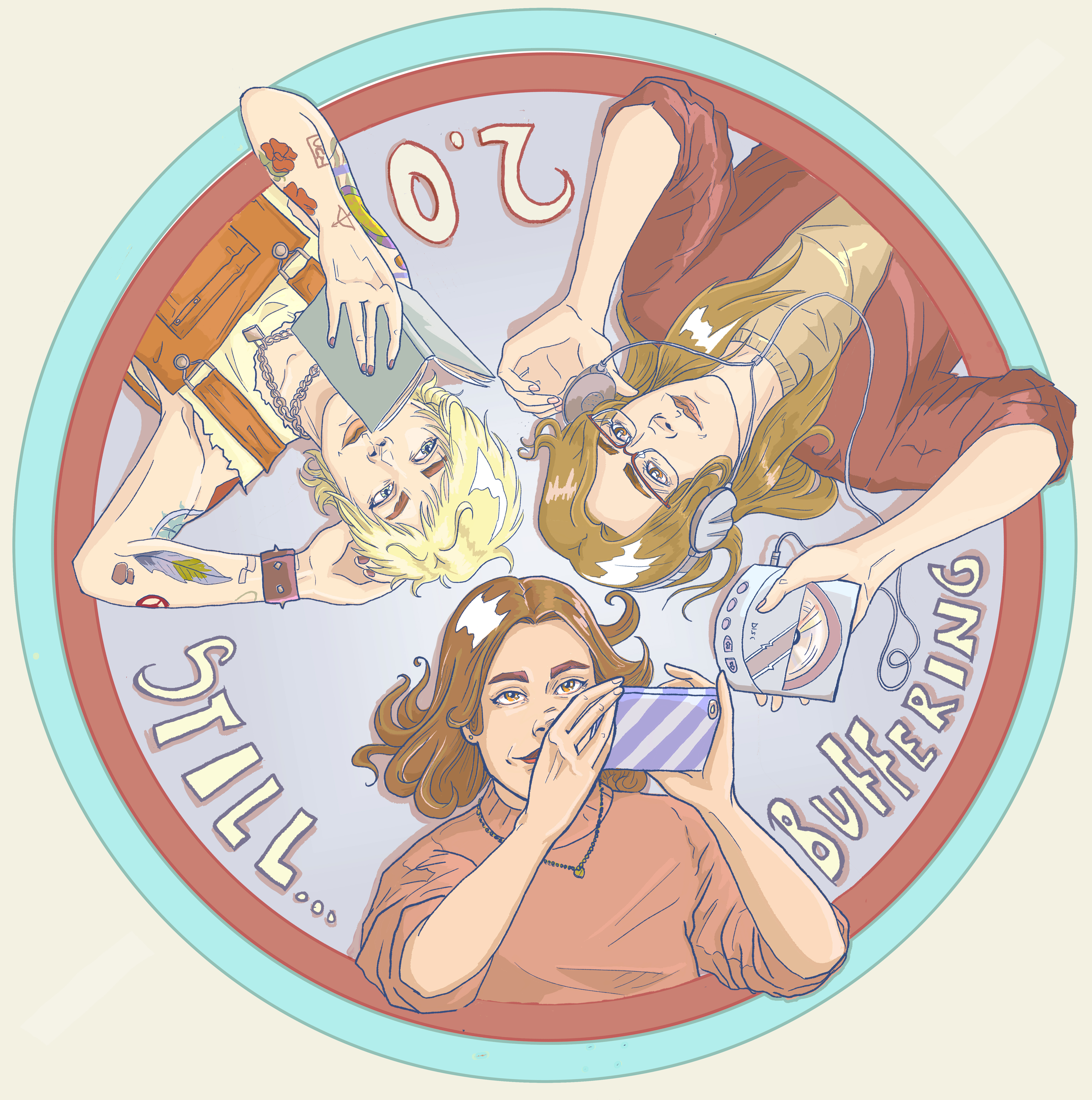 An illustration of Teylor Smirl, Rileigh Smirl, and Sydnee Mcelroy lying on their backs inside a circle. Teylor is reading a book. Rileigh is looking at her phone. Sydnee is listening to a walkman. Between them it says Still... Buffering 2.0.