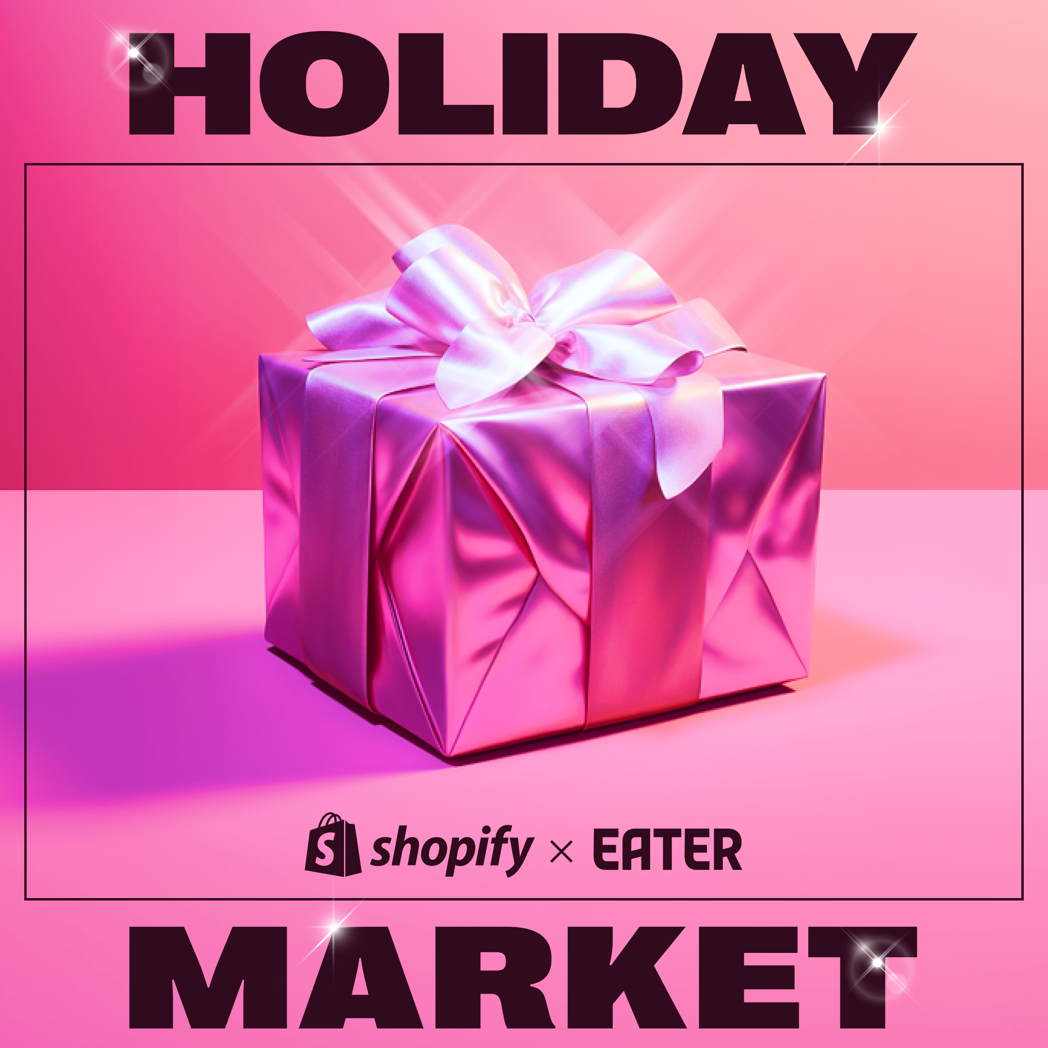 The words HOLIDAY MARKET with Shopify and Eater logos surrounds a photo of a metallic pink wrapped gift